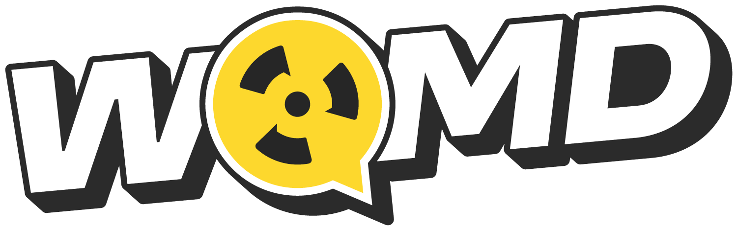 WOMD — Weapons of Mass Discussion